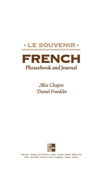 Cover image: Le souvenir French Phrasebook and Journal 1st edition 9780071759373