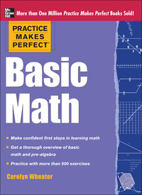 表紙画像: Practice Makes Perfect Basic Math 1st edition 9780071778459
