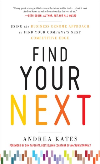 Cover image: Find Your Next:  Using the Business Genome Approach to Find Your Company’s Next Competitive Edge 1st edition 9780071778527