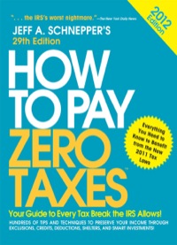 Cover image: How to Pay Zero Taxes 2012:  Your Guide to Every Tax Break the IRS Allows! 29th edition 9780071778756