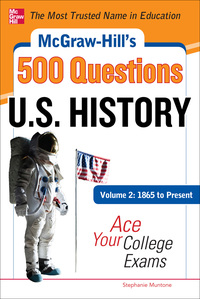 表紙画像: McGraw-Hill's 500 U.S. History Questions, Volume 2: 1865 to Present: Ace Your College Exams 1st edition 9780071780568