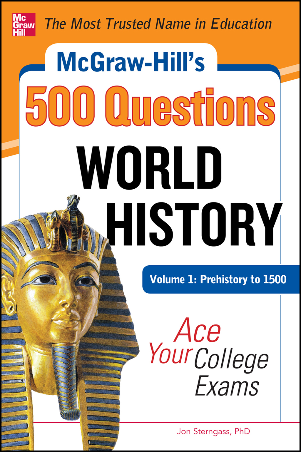 McGraw-Hill’s 500 World History Questions, Volume 1: Prehistory to 1500: Ace Your College Exams 1st Edition