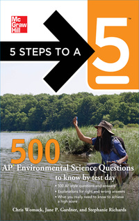 صورة الغلاف: 5 Steps to a 5 500 AP Environmental Science Questions to Know by Test Day 1st edition 9780071780742