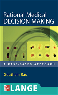 صورة الغلاف: Rational Medical Decision Making: A Case-Based Approach 1st edition 9780071463973