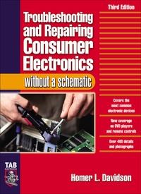 Cover image: Troubleshooting & Repairing Consumer Electronics Without a Schematic 3rd edition 9780071421812