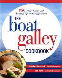صورة الغلاف: The Boat Galley Cookbook: 800 Everyday Recipes and Essential Tips for Cooking Aboard 1st edition 9780071782364