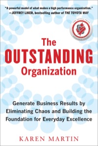 Cover image: The Outstanding Organization: Generate Business Results by Eliminating Chaos and Building the Foundation for Everyday Excellence 1st edition 9780071782371