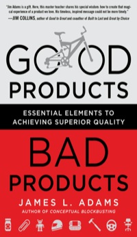 Cover image: Good Products, Bad Products: Essential Elements to Achieving Superior Quality 1st edition 9780071782401