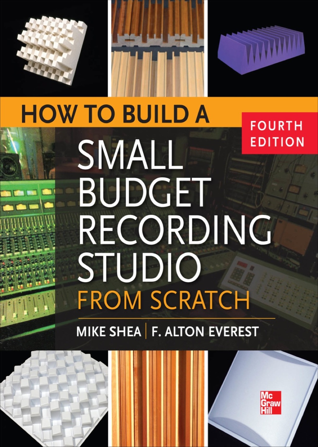How to Build a Small Budget Recording Studio from Scratch 4/E 4th Edition
