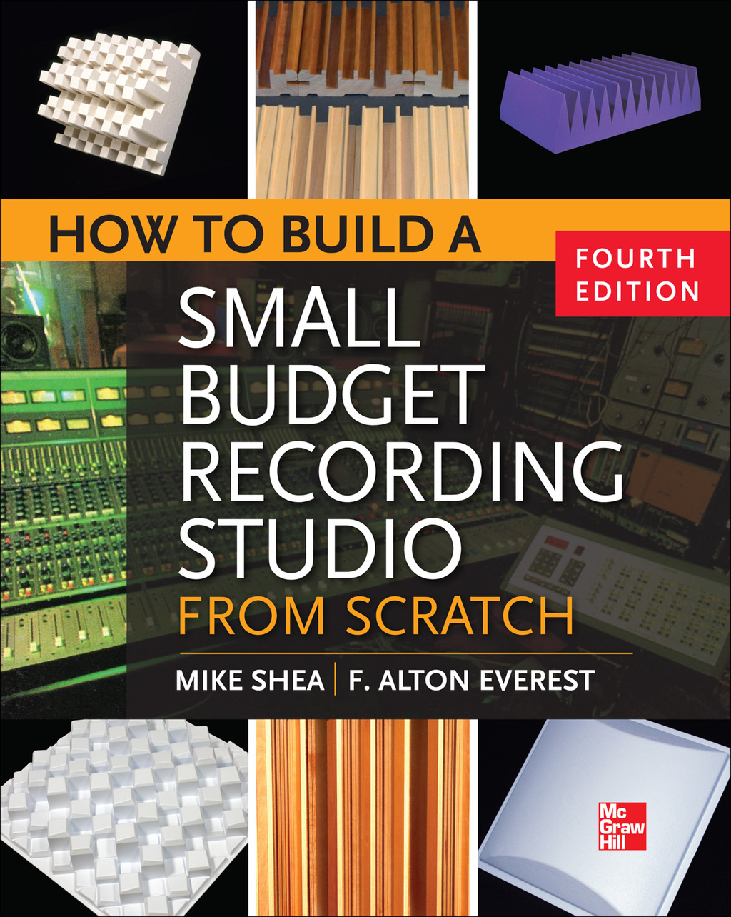 How to Build a Small Budget Recording Studio from Scratch 4/E 4th Edition