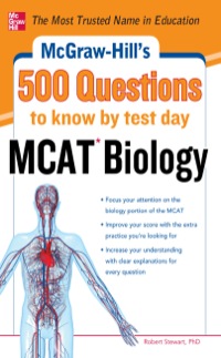 Cover image: McGraw-Hill's 500 MCAT Biology Questions to Know by Test Day 1st edition 9780071782739