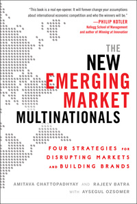 Imagen de portada: The New Emerging Market Multinationals: Four Strategies for Disrupting Markets and Building Brands 1st edition 9780071782890