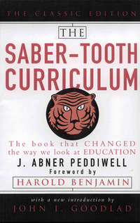 Cover image: The Saber-Tooth Curriculum, Classic Edition 1st edition 9780071422888