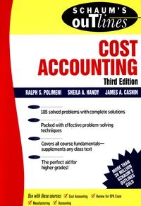 Cover image: Schaum's Outline of Cost Accounting, 3rd, Including 185 Solved Problems 3rd edition 9780070110267