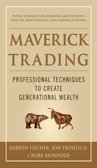 Cover image: Maverick Trading: PROVEN STRATEGIES FOR GENERATING GREATER PROFITS FROM THE AWARD-WINNING TEAM AT MAVERICK TRADING 1st edition 9780071784313