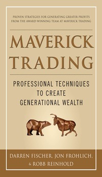 Omslagafbeelding: Maverick Trading: PROVEN STRATEGIES FOR GENERATING GREATER PROFITS FROM THE AWARD-WINNING TEAM AT MAVERICK TRADING 1st edition 9780071784313