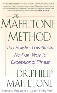 Cover image: The Maffetone Method:  The Holistic,  Low-Stress, No-Pain Way to Exceptional Fitness 1st edition 9780071343312