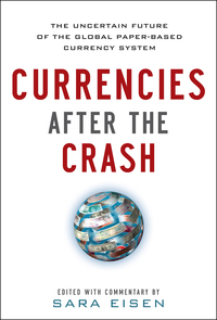 Imagen de portada: Currencies After the Crash:  The Uncertain Future of the Global Paper-Based Currency System 1st edition 9780071784887