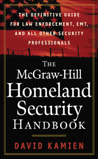 Imagen de portada: The McGraw-Hill Homeland Security Handbook 1st edition 9780071446655