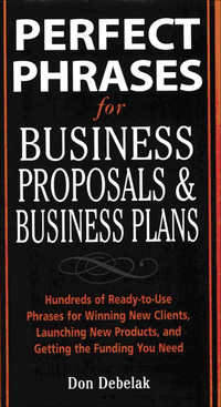Cover image: Perfect Phrases for Business Proposals and Business Plans 1st edition 9780071459945