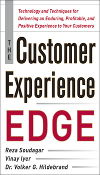 Cover image: The Customer Experience Edge: Technology and Techniques for Delivering an Enduring, Profitable and Positive Experience to Your Customers 1st edition 9780071786973