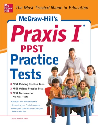 Cover image: McGraw-Hill’s Praxis I PPST Practice Tests 1st edition 9780071787260