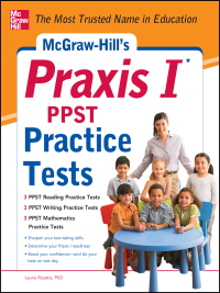 Cover image: McGraw-Hill’s Praxis I PPST Practice Tests 1st edition 9780071787260