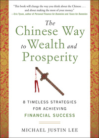 Imagen de portada: The Chinese Way to Wealth and Prosperity: 8 Timeless Strategies for Achieving Financial Success 1st edition 9780071788724