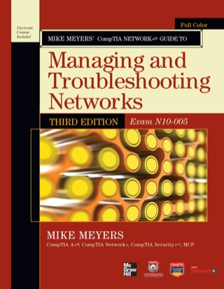 Cover image: Mike Meyers’ CompTIA Network+ Guide to Managing and Troubleshooting Networks, 3rd Edition (Exam N10-005) 3rd edition 9780071789110