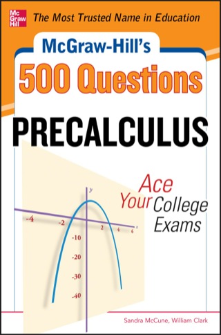 Cover image: McGraw-Hill's 500 College Precalculus Questions: Ace Your College Exams 1st edition 9780071789530