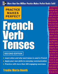 表紙画像: Practice Makes Perfect: French Verb Tenses 2nd edition 9780071789578