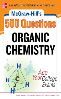 Cover image: McGraw-Hill's 500 Organic Chemistry Questions: Ace Your College Exams 1st edition 9780071789653