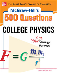 Cover image: McGraw-Hill's 500 College Physics Questions 1st edition 9780071789820