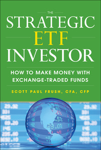 Imagen de portada: The Strategic ETF Investor: How to Make Money with Exchange Traded Funds 1st edition 9780071790192