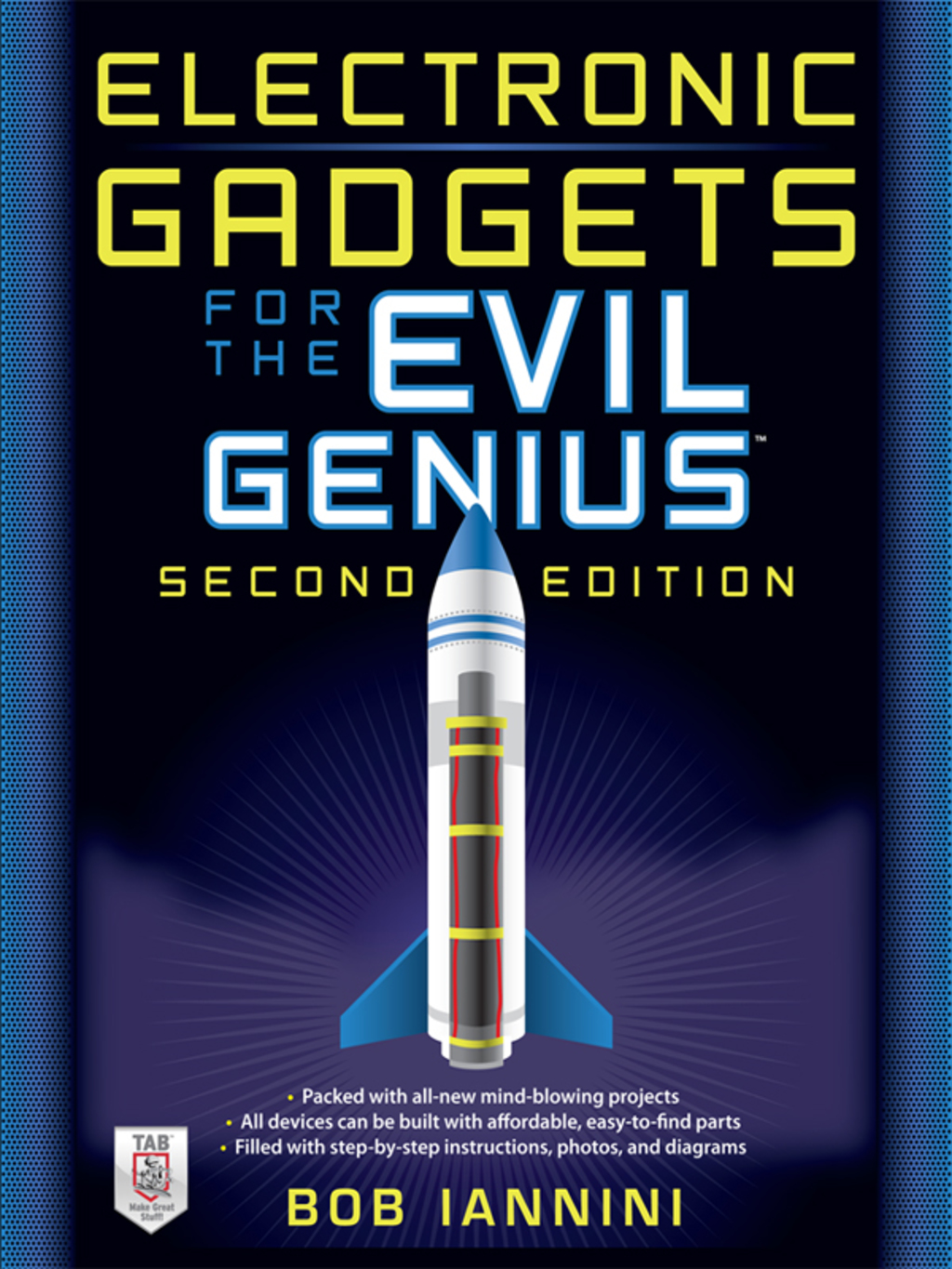 Electronic Gadgets for the Evil Genius 21 Build-It-Yourself Projects, Second Edition 2nd Edition
