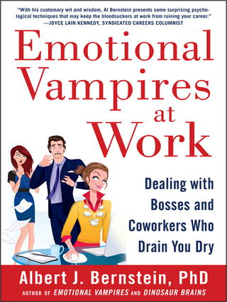 Imagen de portada: Emotional Vampires at Work: Dealing with Bosses and Coworkers Who Drain You Dry 1st edition 9780071790932