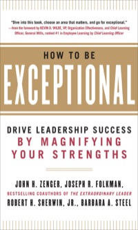 Cover image: How to Be Exceptional:  Drive Leadership Success By Magnifying Your Strengths 1st edition 9780071791489