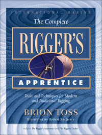 Cover image: The Complete Rigger's Apprentice: Tools and Techniques for Modern and Traditional Rigging 1st edition 9780070648401