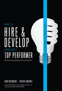 Cover image: How to Hire and Develop Your Next Top Performer, 2nd edition: The Qualities That Make Salespeople Great 2nd edition 9780071791649