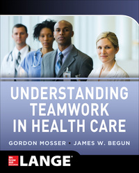 表紙画像: Understanding Teamwork in Health Care 1st edition 9780071791953