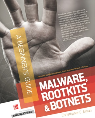 Cover image: Malware, Rootkits & Botnets A Beginner's Guide 1st edition 9780071792066