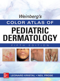 Cover image: Weinberg's Color Atlas of Pediatric Dermatology, Fifth Edition 5th edition 9780071792257