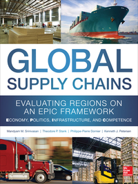 Cover image: Global Supply Chains: Evaluating Regions on an EPIC Framework – Economy, Politics, Infrastructure, and Competence 1st edition 9780071792318