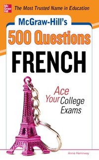 表紙画像: McGraw-Hill's 500 French Questions: Ace Your College Exams 1st edition 9780071792363
