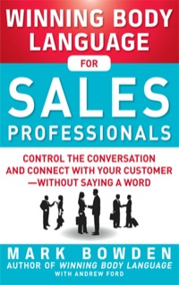 Cover image: Winning Body Language for Sales Professionals:   Control the Conversation and Connect with Your Customer—without Saying a Word 1st edition 9780071793001