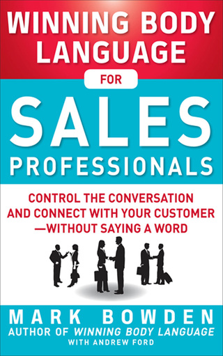 Imagen de portada: Winning Body Language for Sales Professionals:   Control the Conversation and Connect with Your Customer—without Saying a Word 1st edition 9780071793001