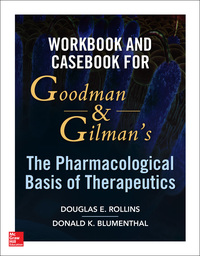 Imagen de portada: Workbook and Casebook for Goodman and Gilman’s The Pharmacological Basis of Therapeutics 1st edition 9780071793360