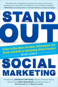 Imagen de portada: Stand Out Social Marketing: How to Rise Above the Noise, Differentiate Your Brand, and Build an Outstanding Online Presence 1st edition 9780071794961