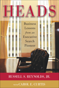 Cover image: Heads: Business Lessons from an Executive Search Pioneer 1st edition 9780071795005