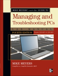 Cover image: Mike Meyers' CompTIA A+ Guide to Managing and Troubleshooting PCs Lab Manual, Fourth Edition (Exams 220-801 & 220-802) 4th edition 9780071795555